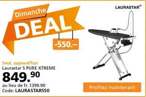 Aujourd'hui seulement : fr. 550.– de réduction sur Laurastar 🤩
