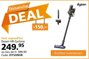 Aujourd'hui seulement : fr. 150.– de réduction sur les aspirateurs Dyson