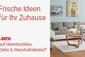 Frische Ideen für Ihr Zuhause: -30% auf Heimtextilien, Deko & Haushaltsbedarf*