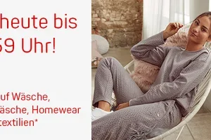 -40% auf Wäsche, Nachtwäsche, Homewear & Heimtextilien! Nur heute bis 23:59 Uhr