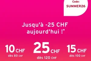 📢 Aujourd'hui économisez jusqu'à 25 CHF!*💰