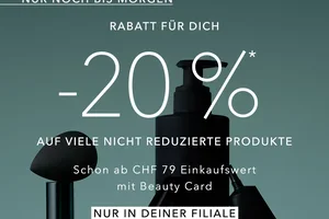 –20 % Rabatt auf vieles – nur in der Filiale mit Beauty Card!