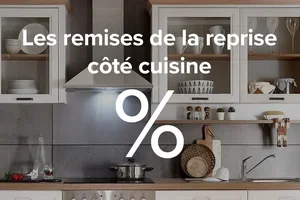 La cuisine à -30 % | Reprise = remises