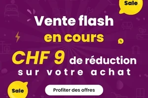 CHF 9 DE RÉDUCTION sur tout le site : Accès anticipé à la vente flash du week-end !