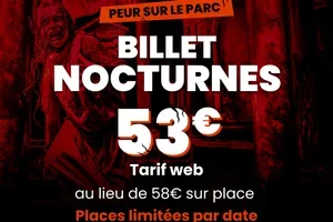 👻Réservez vite votre nocturne Peur sur le Parc