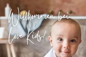 Willkommen bei Love Kids - hier ist dein Code!