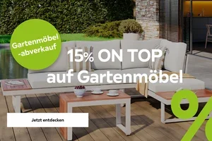 ⏰ Nur noch wenige Tage: 15% ON TOP auf alle Gartenmöbel!